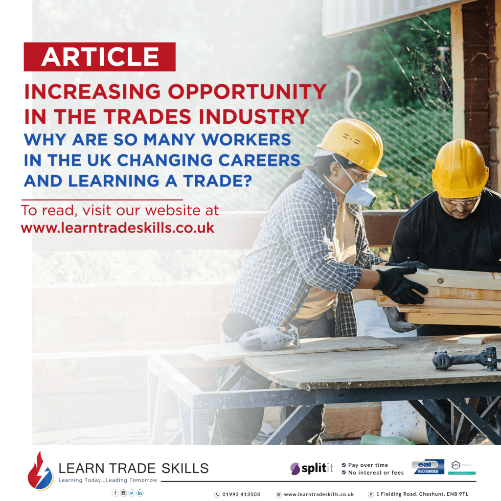 Why are so many workers in the UK changing careers and deciding to learn a trade ?