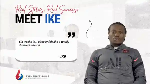 Ike, a Learn Trade Skills student, shares his success story in a testimonial image. He says, "Six weeks in, I already felt like a totally different person." The banner reads: "Real Stories, Real Success! Meet Ike." The Learn Trade Skills logo appears at the bottom.